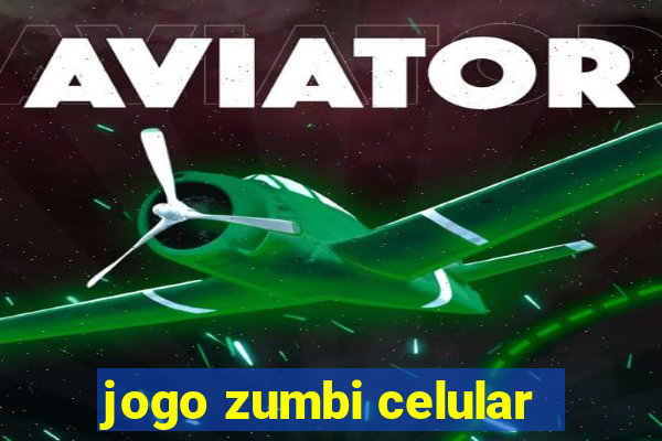 jogo zumbi celular